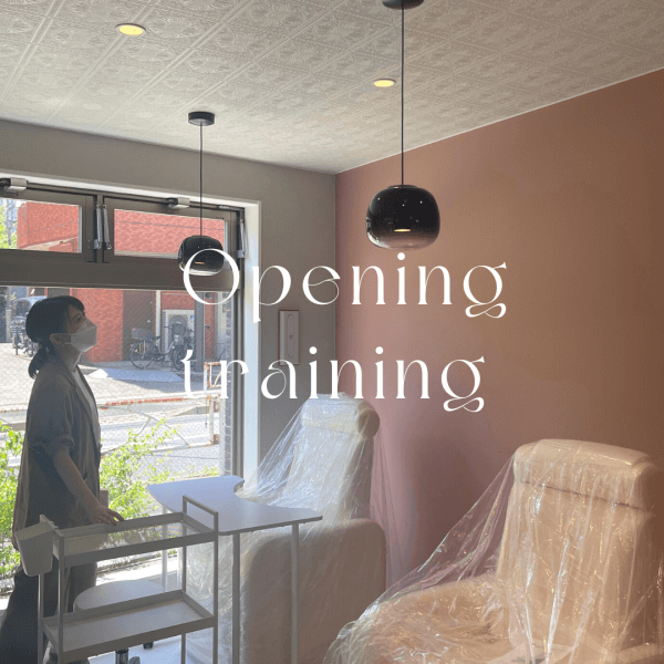 【オープン前の店舗研修】個人経営ではあるけれど、プロのおもてなしを提供したい｜ネイルサロン開業・経営ならビオネイル